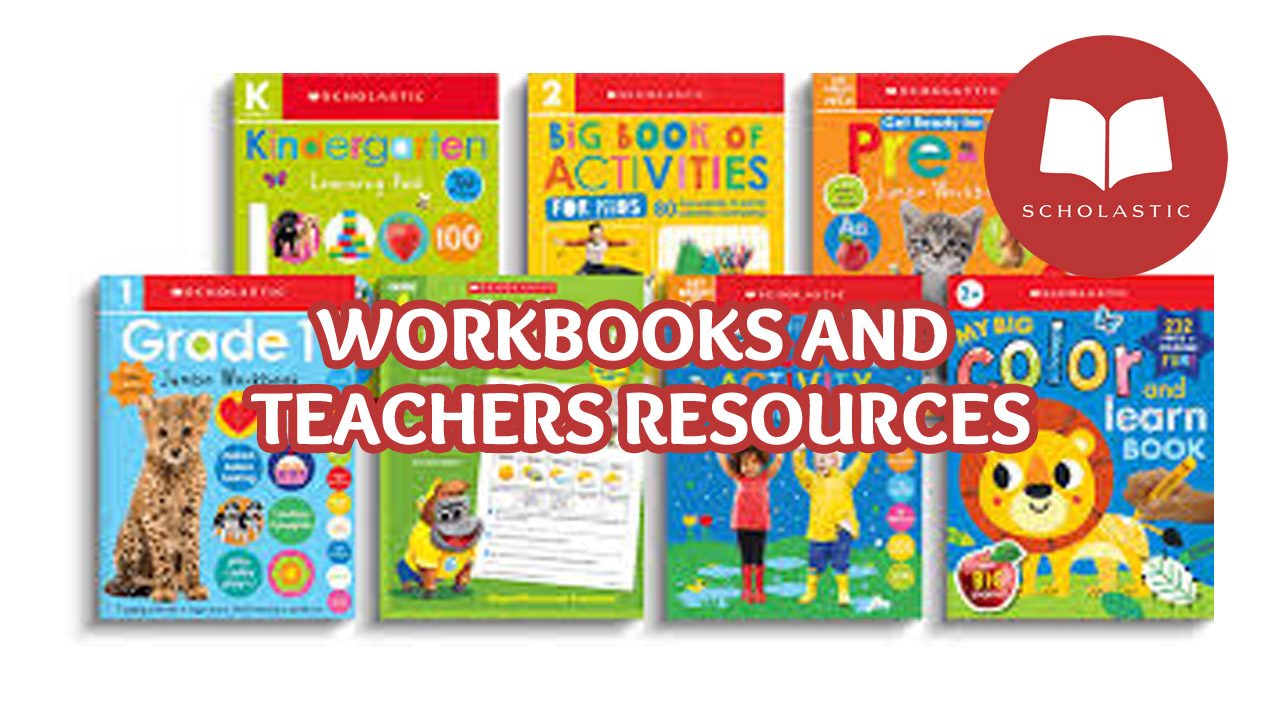 WORKBOOKS AND TEACHERS RESOURCES – SCHOLASTIC